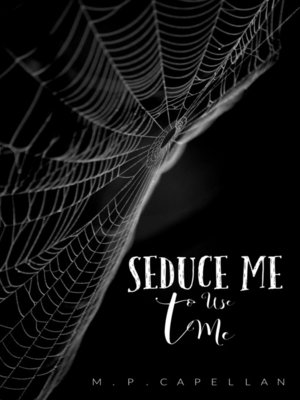 cover image of Seduce Me to Use Me